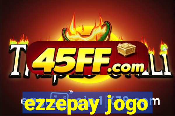 ezzepay jogo